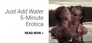 just add water erotica
